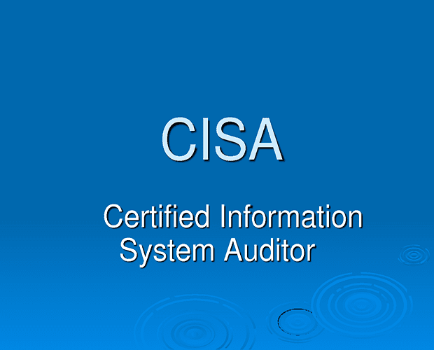 Certified Information Systems Auditor